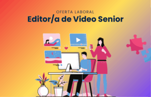 Oferta laboral: Editor/a de Video Senior – 5Días