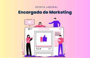Oferta laboral: Encargada de Marketing