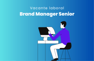 Vacante laboral: Brand Manager Senior
